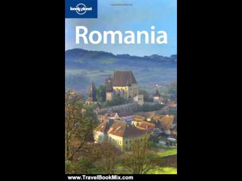 Travel Book Review: Lonely Planet Romania (Country Travel Guide) by Leif Pettersen, Mark Baker