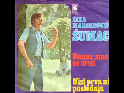 Zika Marinkovic Sumac - Danas smo se sreli