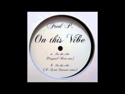 Fred P. - On This Vibe (Patrice Scott Sistrum Remix)