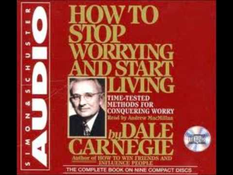 Dale Carnegie How to Stop Worrying and Start Living