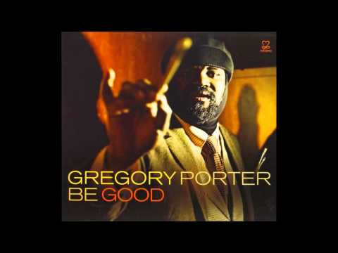 Gregory Porter - Be Good [FULL ALBUM]