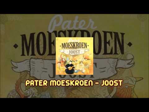 Pater Moeskroen - Joost (2011)