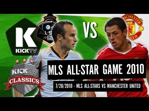 Manchester United vs. MLS All-Stars: 2010 MLS All-Star Game - KICKTV Classic Matches