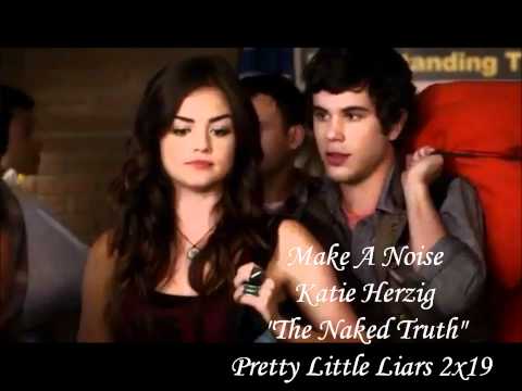 Pretty Little Liars Soundtrack 2x19 - Make A Noise ~ Katie Herzig