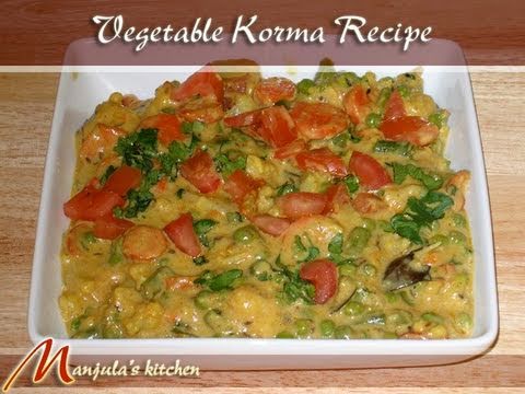 Vegetable (Navratan) Korma Recipe by Manjula