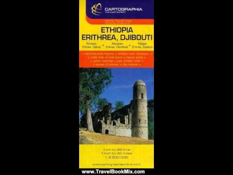 Travel Book Review: Ethiopia, Eritrea and Djibouti Map by Cartographia (World Travel Map) (French...