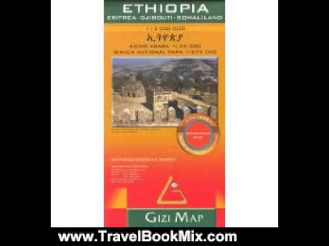 Travel Book Review: Ethiopia & Eritrea, Djibouti, Somaliland 1:2,000,000 Travel Map GIZI, 2011 ed...