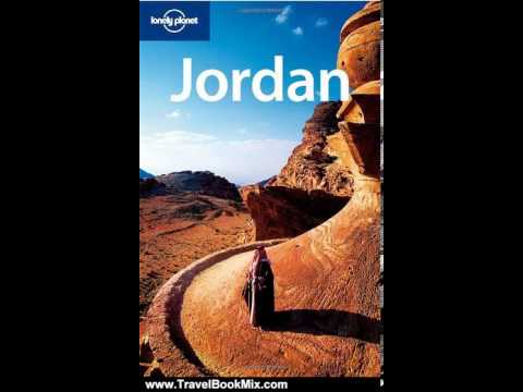 Travel Book Review: Lonely Planet Jordan (Country Travel Guide) by Jenny Walker, Matthew D. Fires...