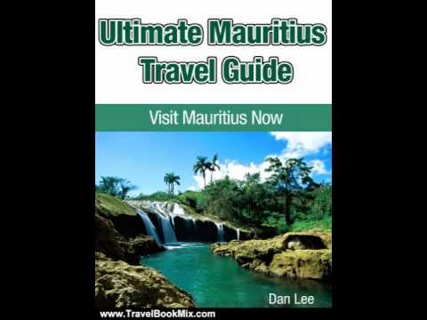 Travel Book Review: Ultimat Mauritius Travel Guide: Visit Mauritius Now by Dan Lee