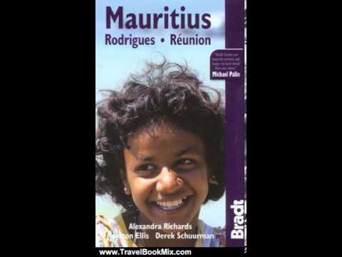 Travel Book Review: Mauritius, Rodrigues & Reunion, 6th: The Bradt Travel Guide by Royston Ellis,...