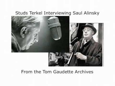 Saul Alinsky Interview by Studs Terkel