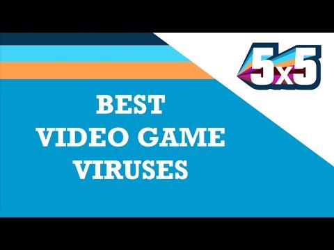 5 Best Video Game Viruses - 5x5