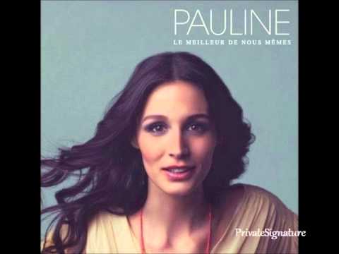 Pauline.. Le meilleur de nous mêmes...