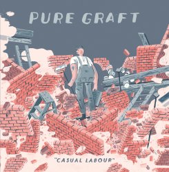 Pure Graft - Casual Labour EP (2014)