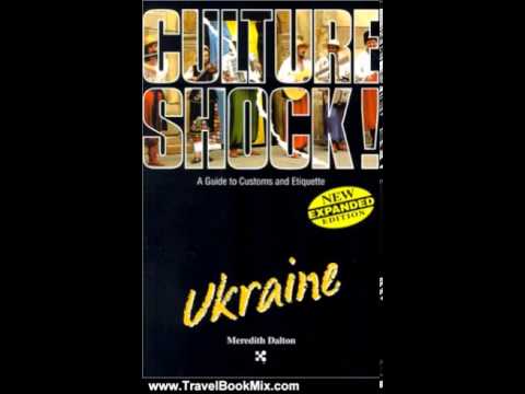 Travel Book Review: Ukraine (Culture Shock! A Survival Guide to Customs & Etiquette) by Meredith ...