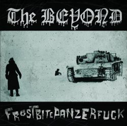 The Beyond - Frostbitepanzerfuck (2013)