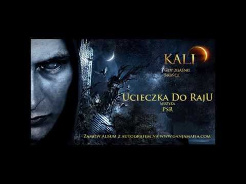 09. Kali - Ucieczka do raju (prod. PSR)