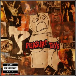 Pleasure Toys - Semi-Demonic Shit EP (2014)