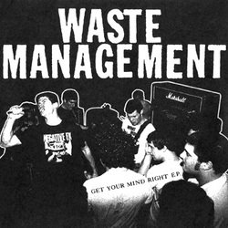 Waste Management - Get Your Mind Right (2007)