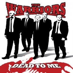 The Warriors - Dead To Me (Single) (7-inch) (2014)