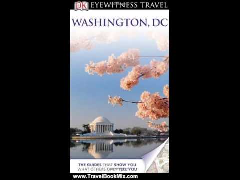 Travel Book Review: Washington, D.C. (EYEWITNESS TRAVEL GUIDE) by Alice L. Powers, Ian O'Leary, K...