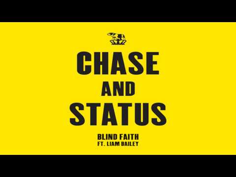 Blind Faith - Chase And Status Ft. Liam Bailey - Lyrics + Download.