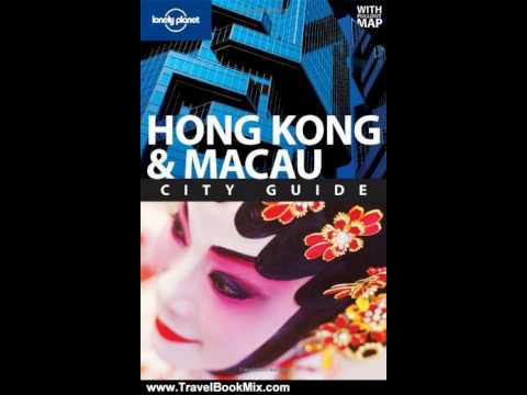 Travel Book Review: Lonely Planet Hong Kong and Macau (City Travel Guide) by Andrew Stone, Piera ...