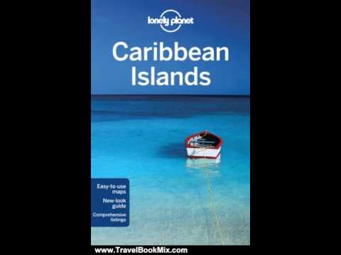 Travel Book Review: Lonely Planet Caribbean Islands (Multi Country Travel Guide) by Ryan Ver Berk...