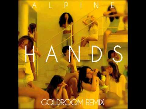 Alpine - Hands (Goldroom Remix)