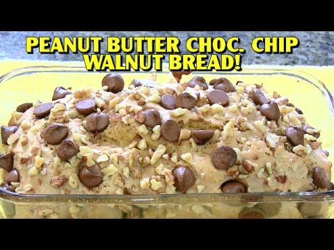 Peanut Butter Chocolate Chip Walnut Bread