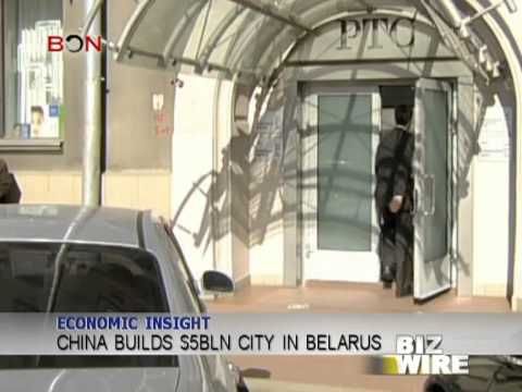 China builds $5bln city in Belarus - Biz Wire - May 29,2013 - BONTV China