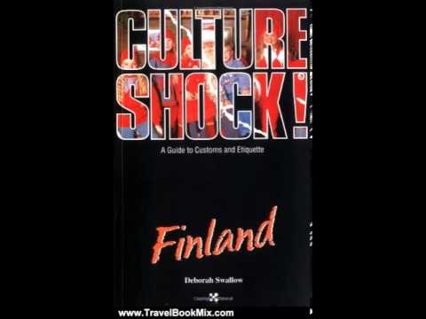 Travel Book Review: Finland (Culture Shock! A Survival Guide to Customs & Etiquette) by Deborah S...