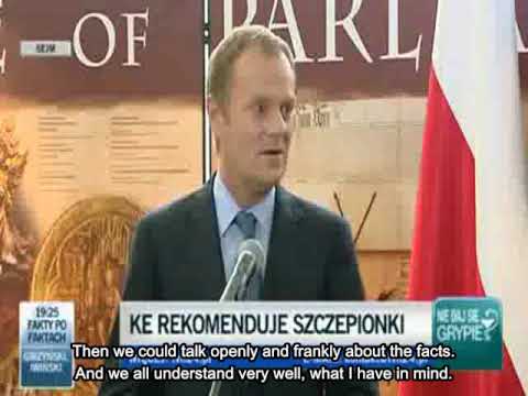 Polish Prime Minister: Donald Tusk,pressured by EC on swine flu (AH1N1) vaccines.06/11/09