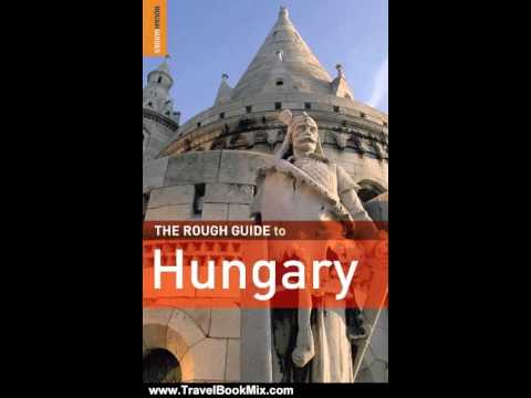 Travel Book Review: The Rough Guide to Hungary (Rough Guide Travel Guides) by Darren (Norm) Longley