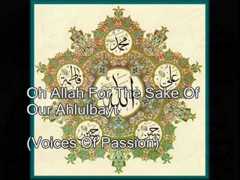 Oh Allah For The Sake Of Our Ahlulbayt (Voices Of Passion)