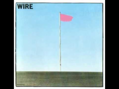 Wire - Pink Flag (Full Album)