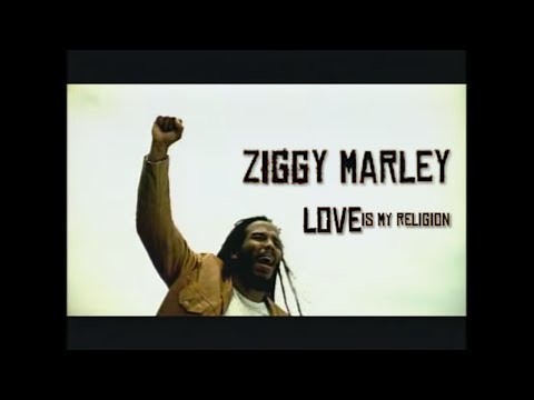 Ziggy Marley - Love Is My Religion