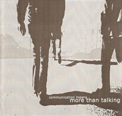 More Than Talking - Communication Means More Than Talking (2003)