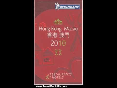 Travel Book Review: Michelin Guide Hong Kong & Macau 2010: Hotels & Restaurants (Michelin Guide/M...