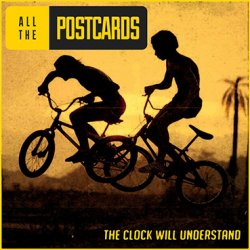 All The Postcards - The Clock Will Understand EP (2013)