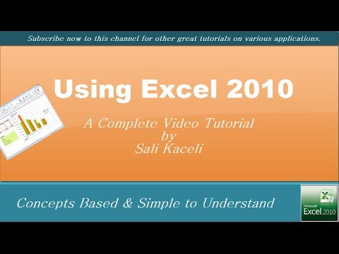 Using Excel 2010 -  Full Tutorial on the Various Functions