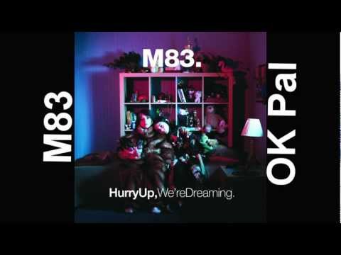 M83 Ok pal