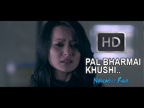 Pal Bharmai Khushi...Song - Nepali Movie NOVEMBER RAIN