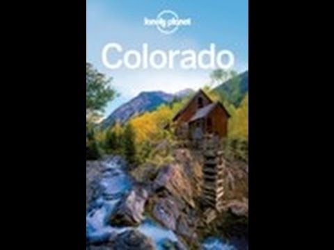 Colorado Travel Guide - Lonely Planet