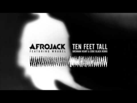 Afrojack (feat. Wrabel) - Ten Feet Tall (Brennan Heart & Code Black Remix)