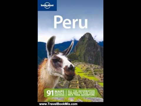 Travel Book Review: Lonely Planet Peru (Country Guide) (Country Travel Guide) by Lonely Planet