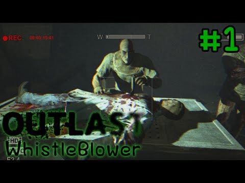 [OutLast DLC: WhistleBlower] หลบอีกที...หนีอีกรอบ #1