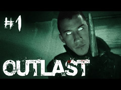 Outlast | Part 1 | THE TERROR BEGINS