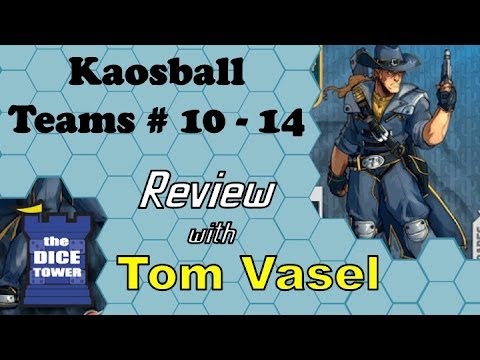 Kaosball, Teams # 10 - 14 Review - with Tom Vasel