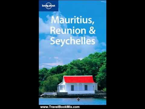 Travel Book Review: Lonely Planet Mauritius Reunion & Seychelles (Multi Country Guide) by Tom Mas...